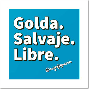 Golda Salvaje y Libre Posters and Art